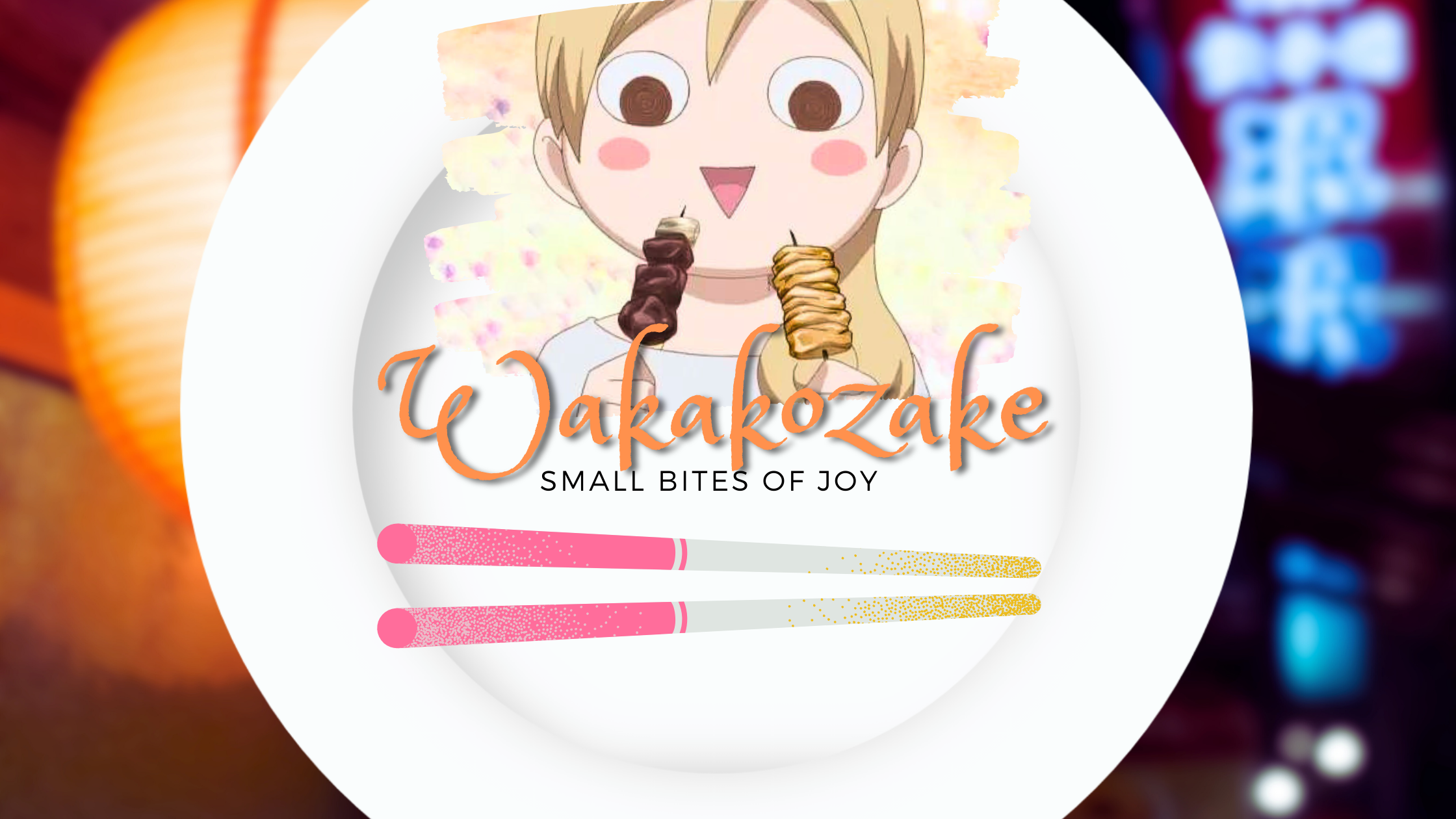 Small Bites Of Joy – Wakakozake