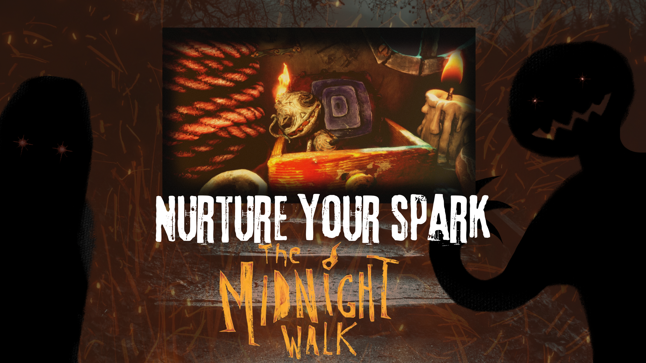 Nurture Your Spark – The Midnight Walk