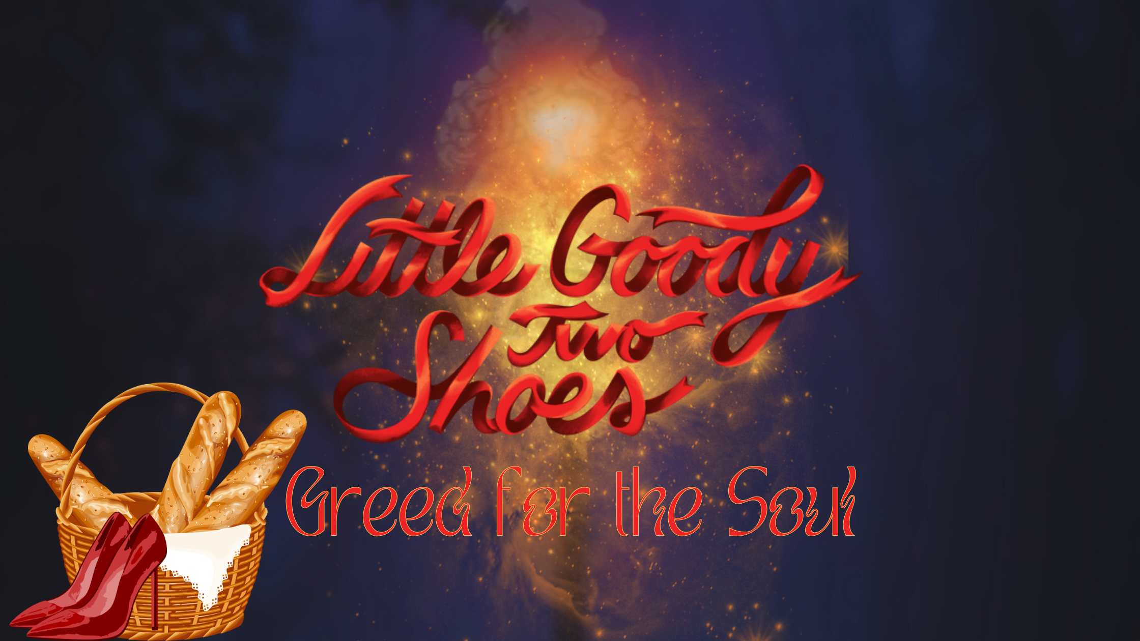 Greed for the Soul – Little Goody Two Shoes