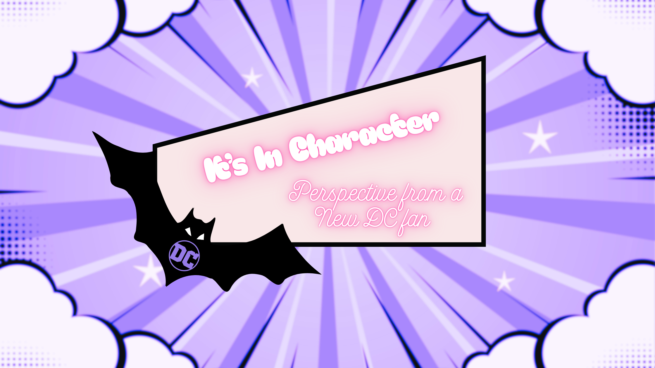 It’s in Character – Perspective from a New DC Fan