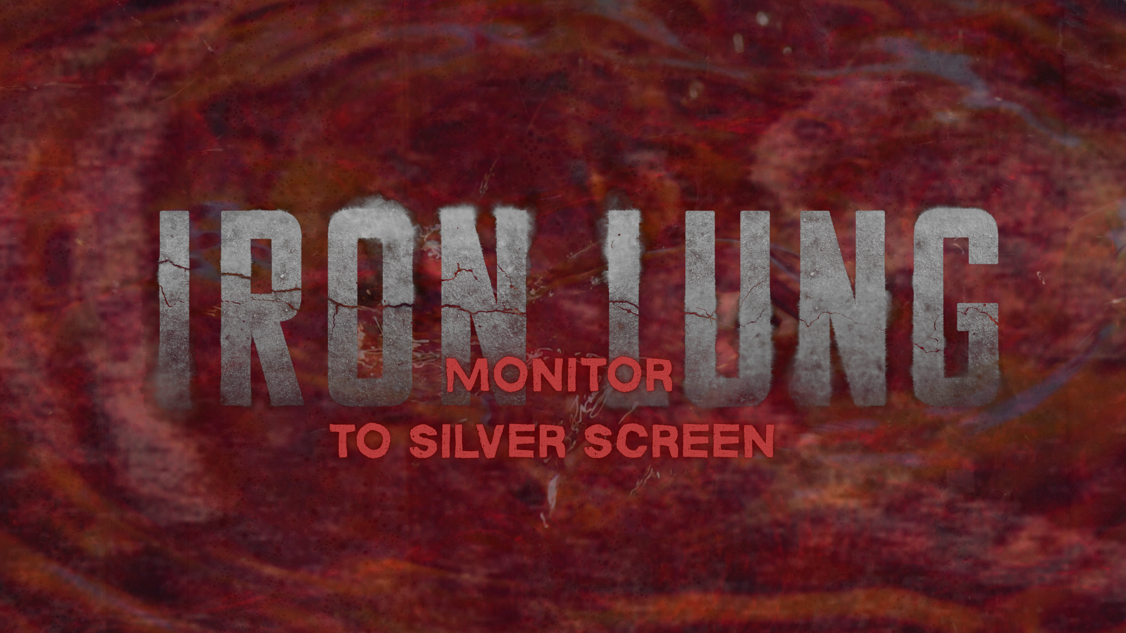 Iron Lung – Monitor to Silver Screen