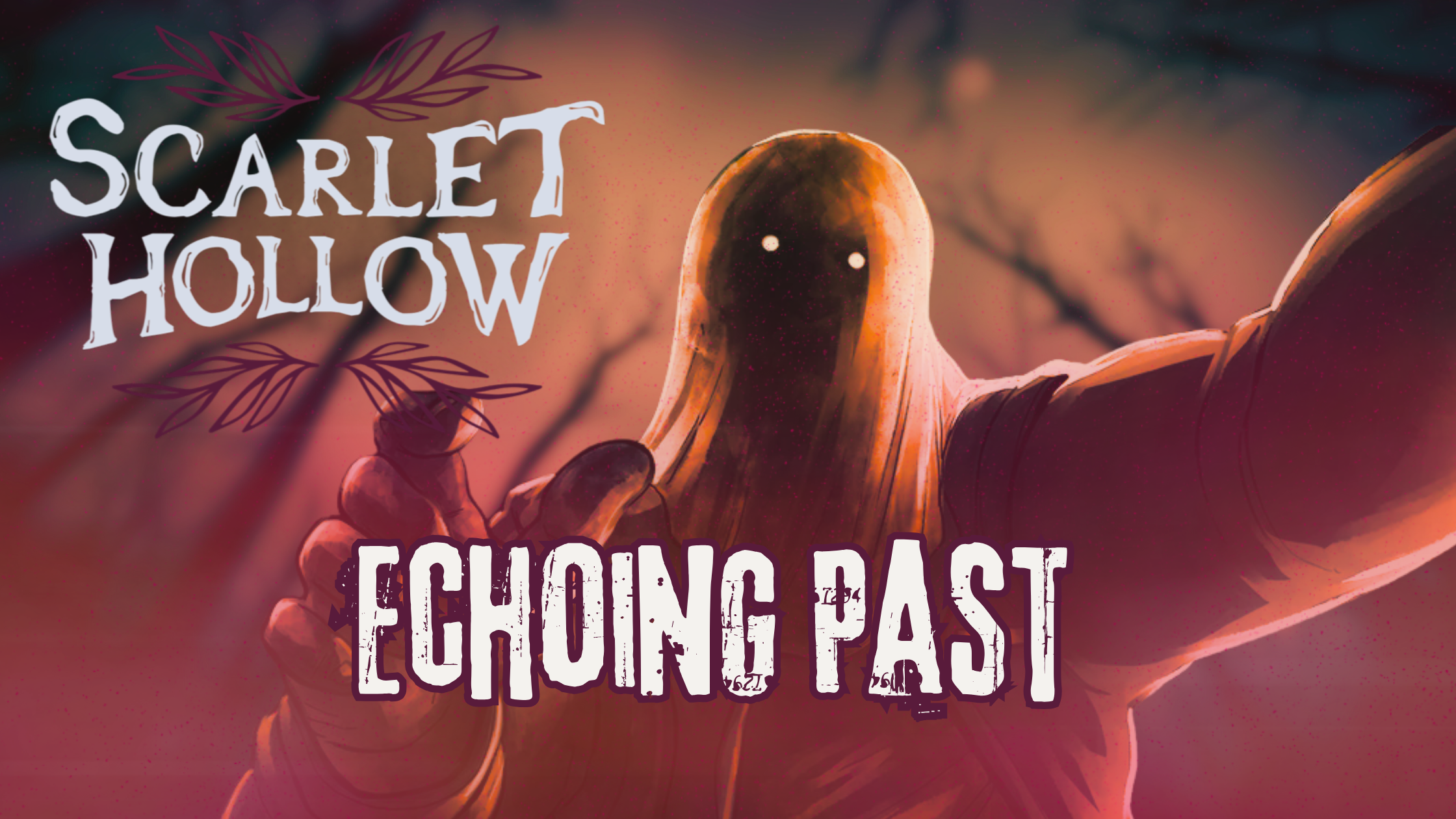 Scarlet Hollow- Echoing Past