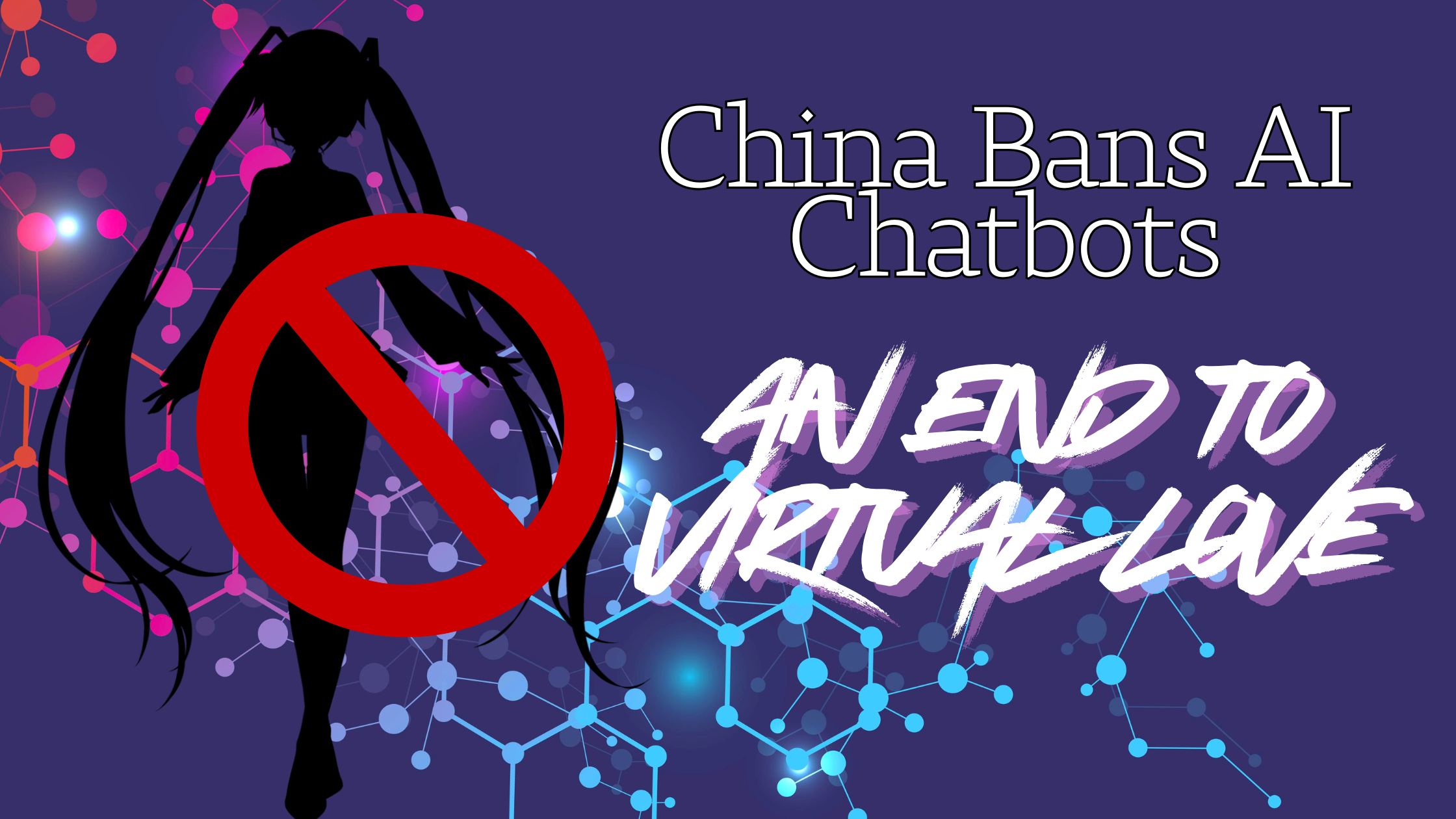 China Bans AI Chatbots- An End to Virtual Love