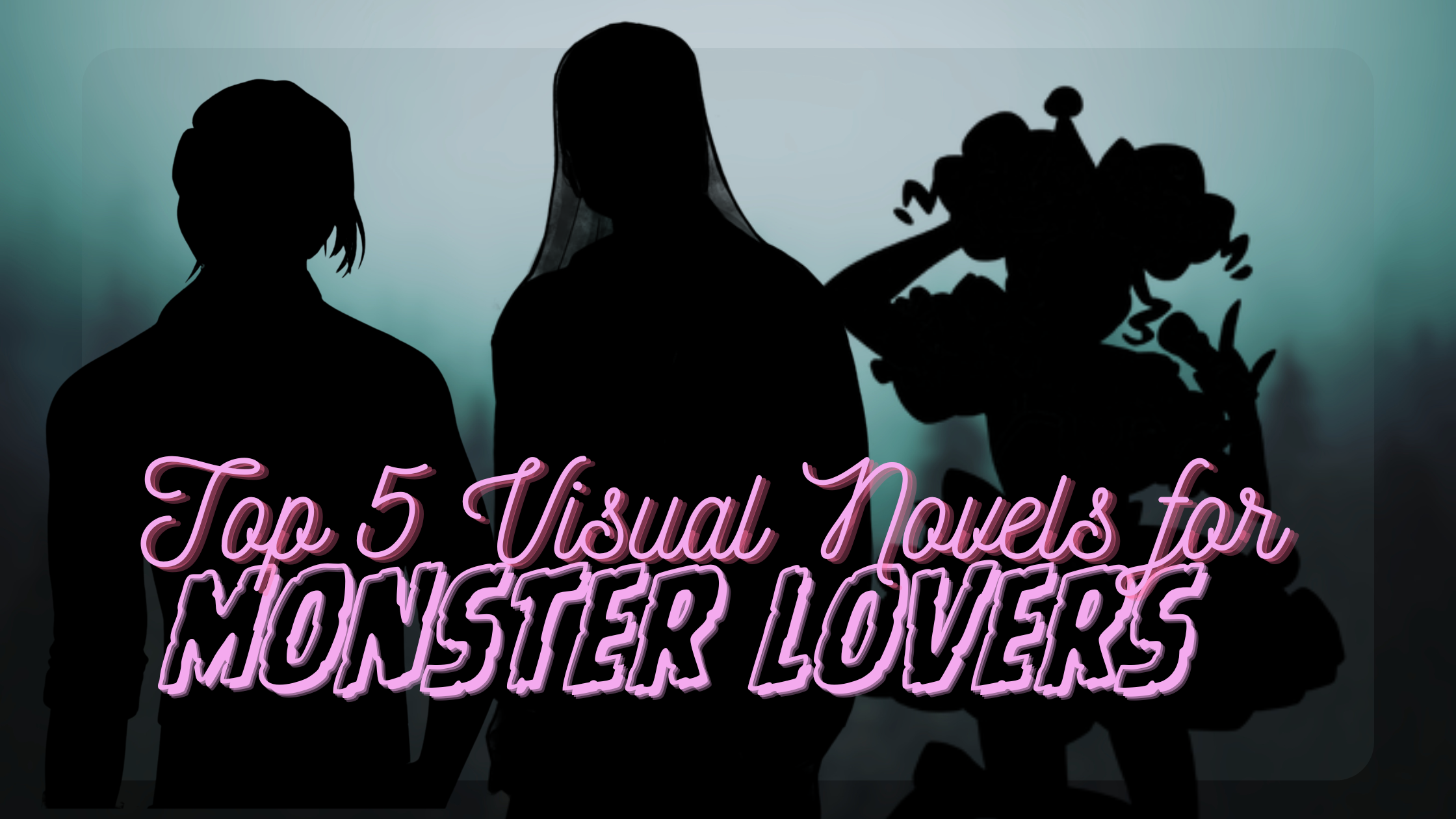 Top 5 Visual Novels for Monster Lovers